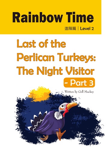 Last of the Perlican Turkeys: The Night Visitor - Part 3
